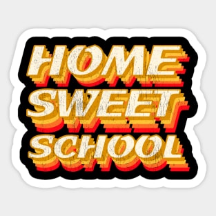 Home sweet school Sticker